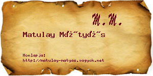 Matulay Mátyás névjegykártya
